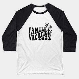 Matching Family Vacation 2023 Baseball T-Shirt
